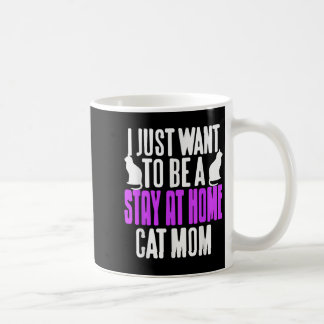 Mug Drôle Séjour À La Maison Chat Maman Humour Pour Le