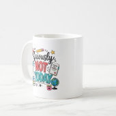 Mug Drôle Sérieusement Pas Aujourd'hui Enseignant (Devant gauche)