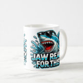 Mug "Drôle Shark Design - Jaw Ready for This? (Devant droit)