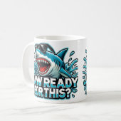 Mug "Drôle Shark Design - Jaw Ready for This? (Devant gauche)