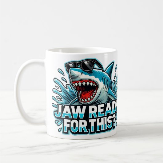 Mug "Drôle Shark Design - Jaw Ready for This? (Gauche)