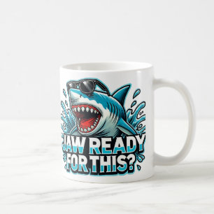 Mug "Drôle Shark Design - Jaw Ready for This?