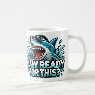 Mug "Drôle Shark Design - Jaw Ready for This?