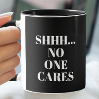 Drôle SHHH... Personne Ne S'Occupe Du Café