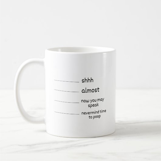 Mug drôle - Shhh presque - maintenant vous pouvez  (Gauche)