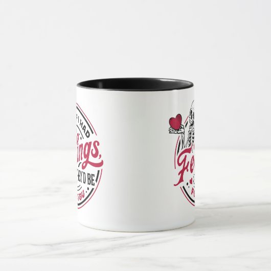 Mug Drôle Si J'avais des Sentiments Saint-Valentin (Centre)