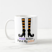 Mug Drôle Sorcière branchée Mieux Vaut Avoir Mon Café  (Gauche)