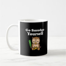 Drôle Spirituel Go Smudge Yourself Owl Méditer