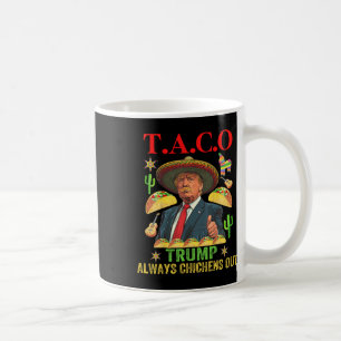 Mug Drôle Taco Trump Toujours Abandonne T.a.c.o 12