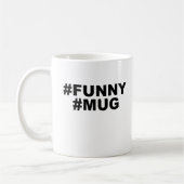 Mug #Drôle #Tasse (Gauche)