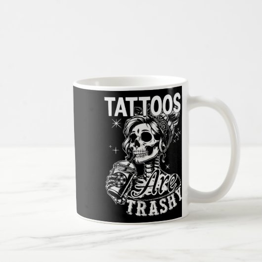Mug Drôle Tatouage En Encre Citation Tatouages Sont De (Droite)