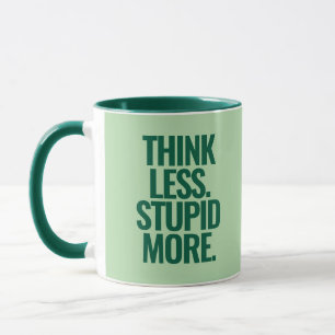 Mug Drôle Texte Personnalisé Pense Moins Stupide Plus 