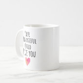 Mug Drôle ton enfant ingrat t'aime (Devant gauche)