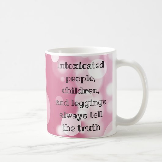 Mug Drôle Toujours dire la vérité (Droite)
