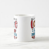 Mug Drôle Tout ce dont vous avez besoin est Love and C (Centre)