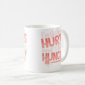 Mug Drôle Tout fait mal J'ai faim Course à pied Fitnes (Devant droit)