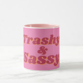 Mug Drôle Trashy & Sassy Citation rose (Centre)