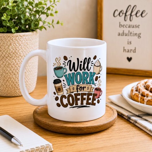 Mug Drôle Travaillera pour du Café