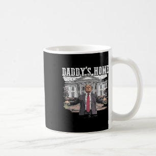 Mug Drôle Trump Daddy’s Home Maison Blanche 2024