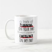 Mug Drôle Un Manque De Planification (Gauche)