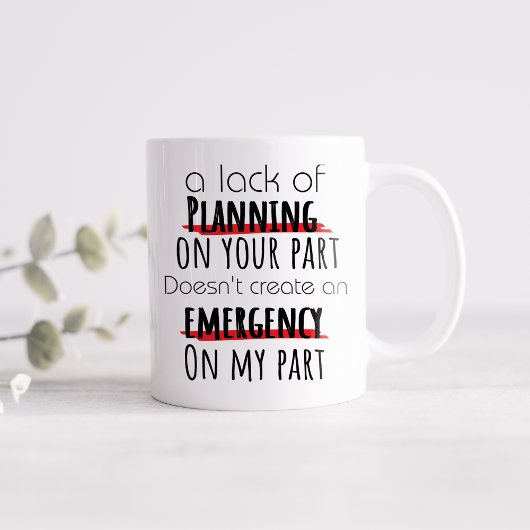Mug Drôle Un Manque De Planification