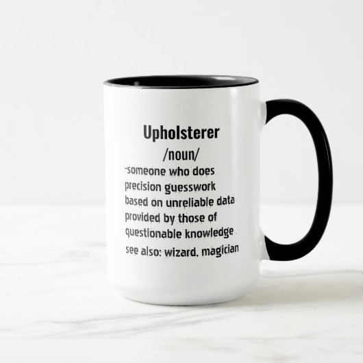 Mug drôle Upholsterer Définition cadeaux pour hommes f (Droite)