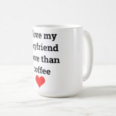 Mug Drôle Valentine's Day Coffee Boyfriend Citation Ca (Devant droit)