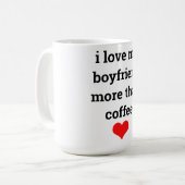 Mug Drôle Valentine's Day Coffee Boyfriend Citation Ca (Devant gauche)