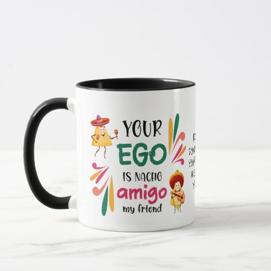 Mug Drôle VOTRE EGO EST NACHO AMIGO Texte personnalisé (Gauche)