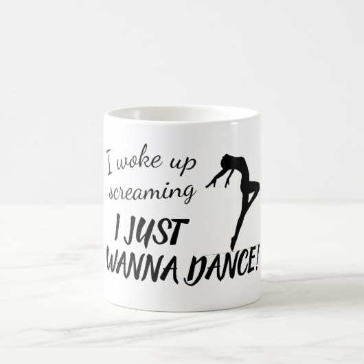 Mug Drôle voulez juste danser le texte fait sur (Centre)