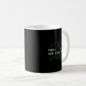 Mug Drôle, vous l'avez ou vous ne l'avez pas (Devant droit)