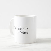 Mug Drôle Vous pouvez le faire (Devant gauche)