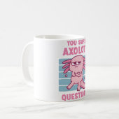 Mug Drôle Vous Sûr Axolotl Questions Pun (Devant gauche)