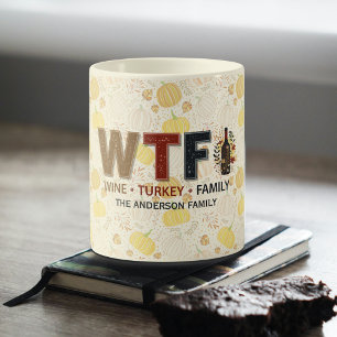Mug Drôle WTF Vin Dinde Famille Action de grâce
