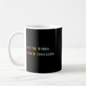 Mug Drunk Words Sober Thoughts - Funny Cool Love Quote (Gauche)