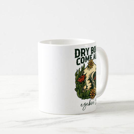 Mug Dry Bones Come Alive Christian Skeleton Floral Eze (Devant droit)