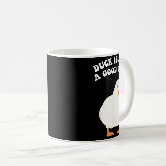Mug Duck, Is Still, A Good Duck (Devant droit)