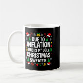 Mug Due To Inflation Ugly Christmas Sweater Shirt Men (Gauche)