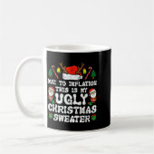 Mug Due To Inflation Ugly Christmas Sweater Xmas Men W (Gauche)