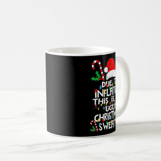Mug Due To Inflation Ugly Christmas Sweaters (Devant droit)