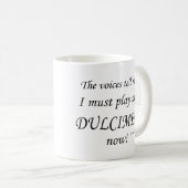Mug Dulcimer Voices dit qu'il faut jouer (Devant droit)