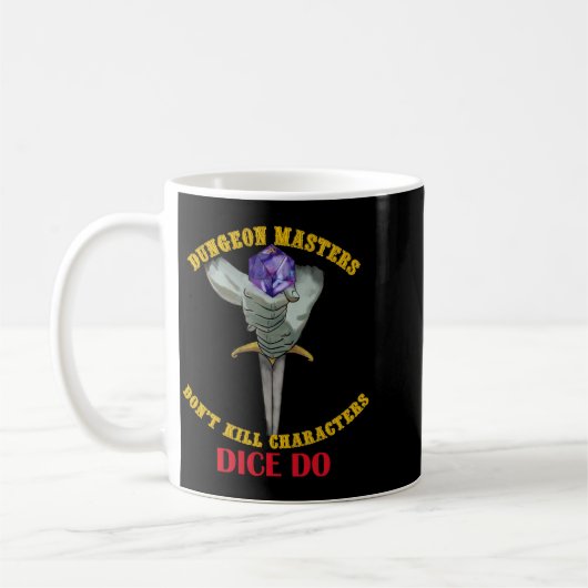 Mug Dungeon Masters Dont Kill Characters Dice Do  (Gauche)