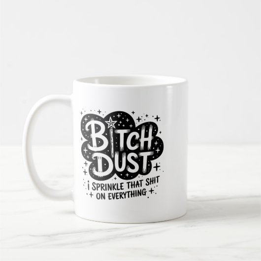 Mug Dust I Sprinkle That On Everything Cloud Shape (Gauche)