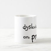 Mug Dyslexique et prowd ! (Centre)