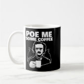 Mug E Me Some Coffee Funny Edgar Allan E Pun (Gauche)