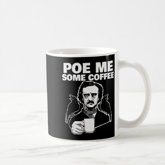 Mug E Me Some Coffee Funny Edgar Allan E Pun (Droite)