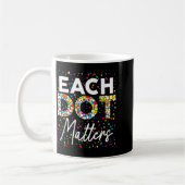 Mug Each Dot Matters Polka Dot Lover Happy Dot Day (Gauche)