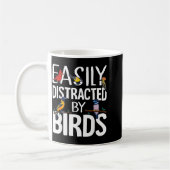 Mug Easily Distracted By Birds Funny Bird Lover &amp;  (Gauche)