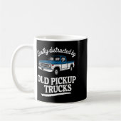 Mug Easily Distracted By Old Ckup Trucks For Men (Gauche)