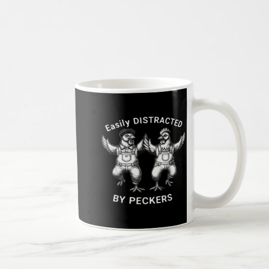 Mug Easily Distracted By Peckers, Chicken Lover, Funny (Droite)